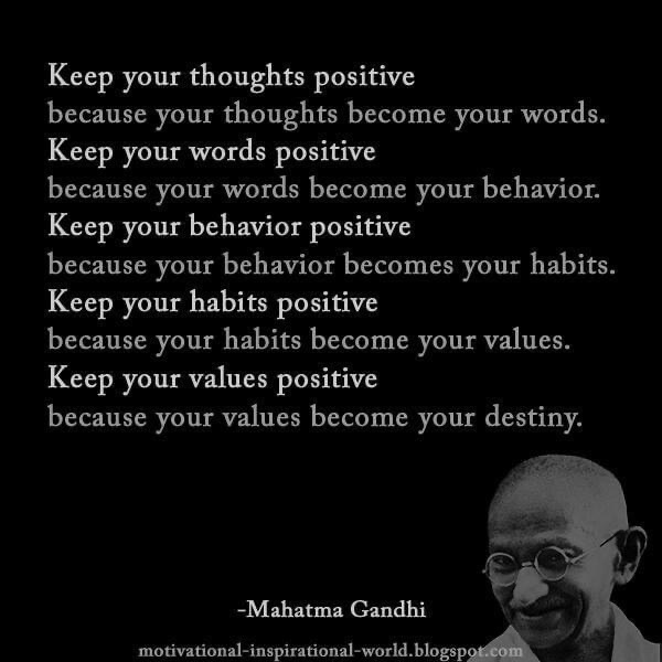 keep positive Mahatma Gandhi